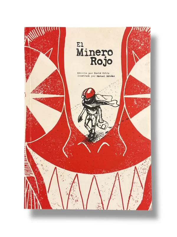 El Minero Rojo - David Ortiz Zepeda